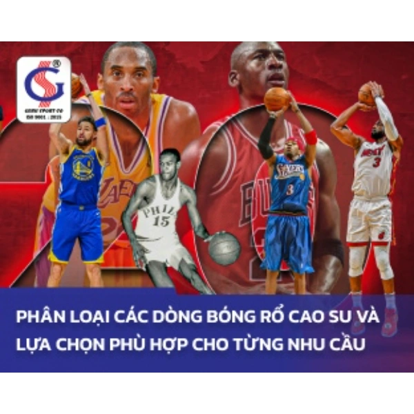 Phân loại các dòng bóng rổ cao su GS và lựa chọn phù hợp cho từng nhu cầu